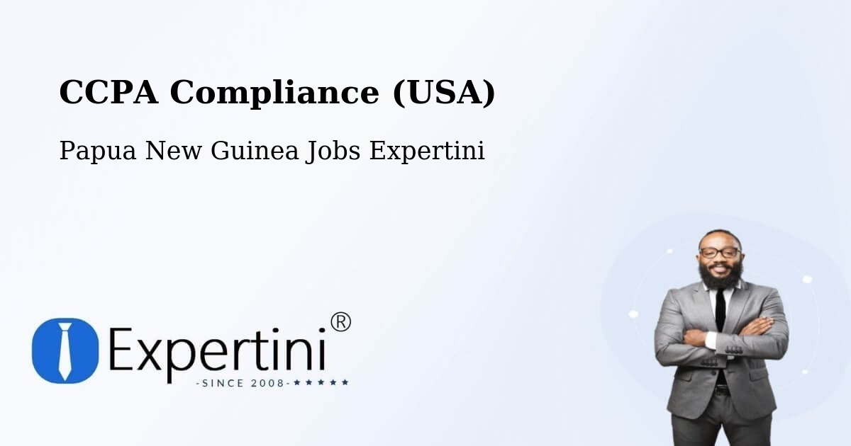 CCPA Privacy Rights & Compliance Notice – Kiunga - Papua New Guinea Jobs Expertini