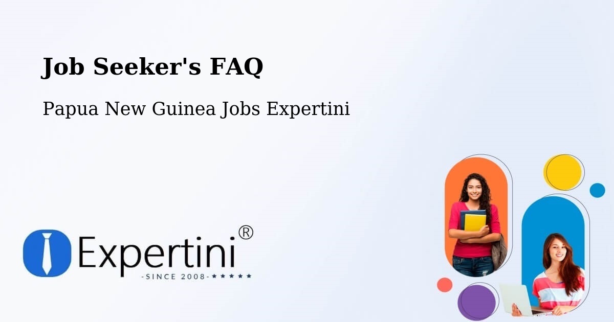 Employer FAQ – Kiunga - Papua New Guinea Jobs Expertini