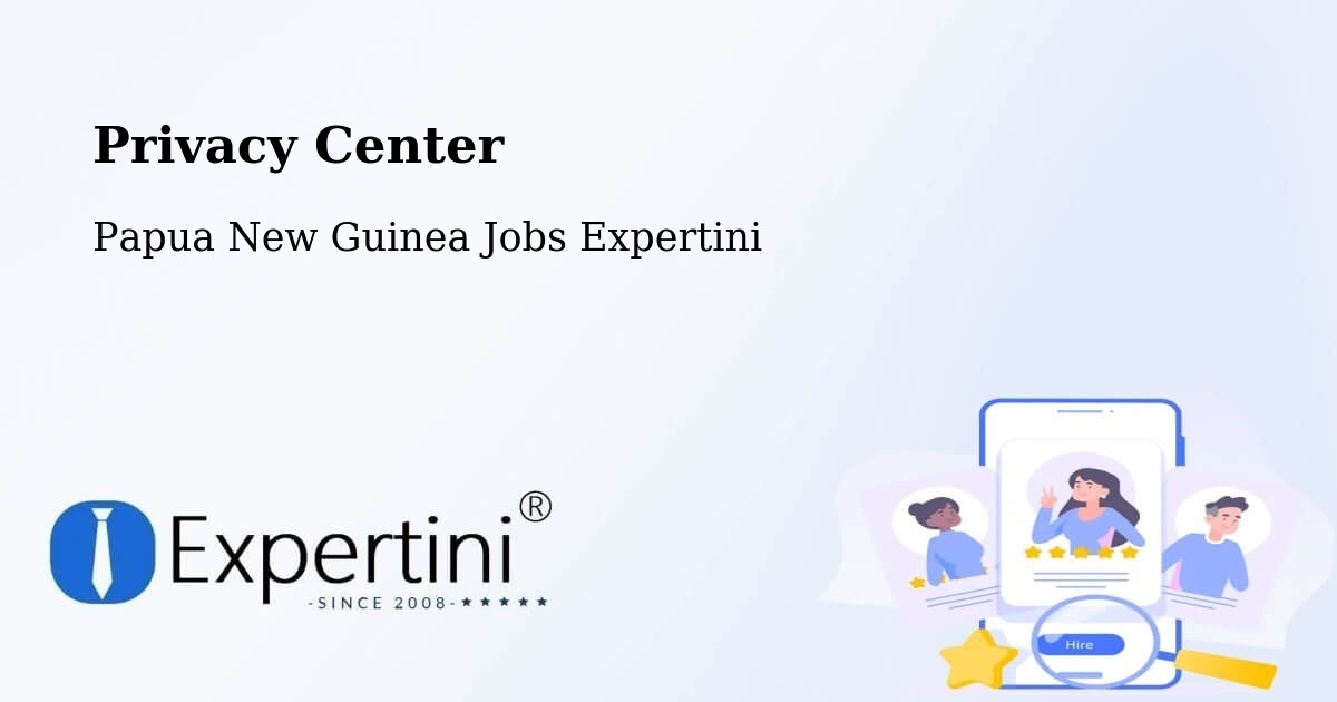 Privacy Policy – Kiunga - Papua New Guinea Jobs Expertini