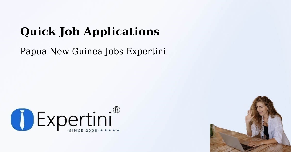 Quick Apply Feature – Kiunga - Papua New Guinea Jobs Expertini