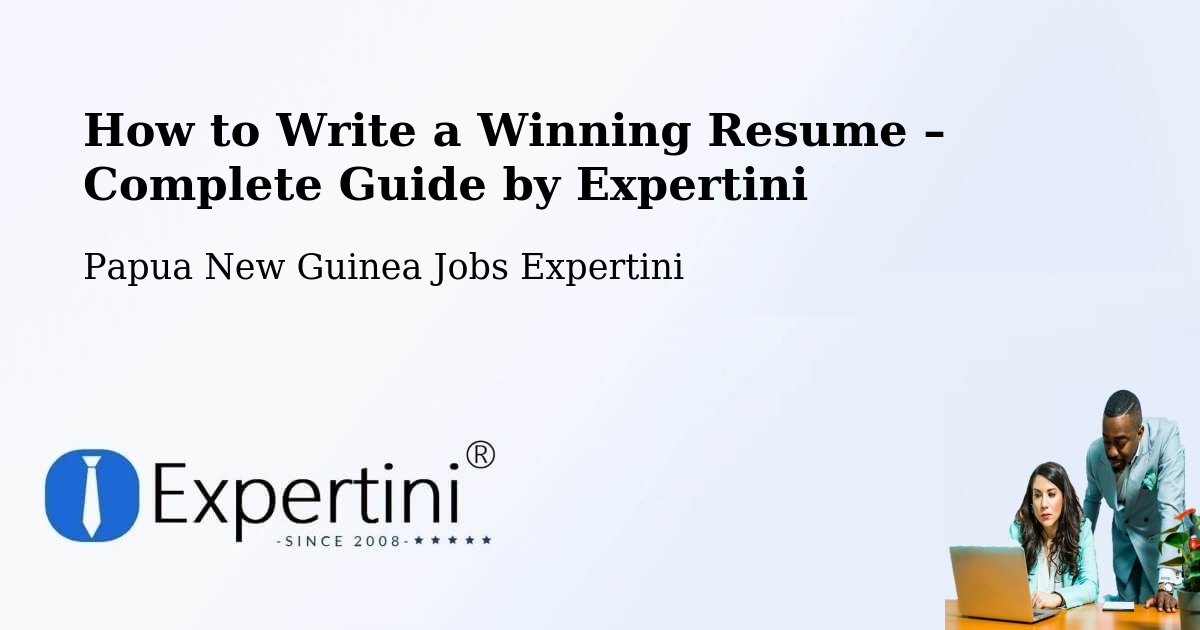 Resume Writing Guide for Job Seekers – Kiunga - Kiunga, Papua New Guinea Jobs Expertini