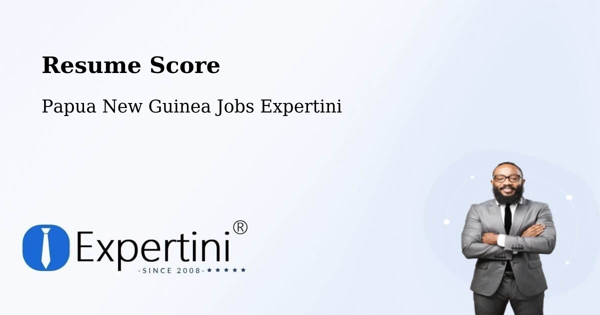 Resume Score & Job Description Match Tool – Kiunga - Papua New Guinea Jobs Expertini