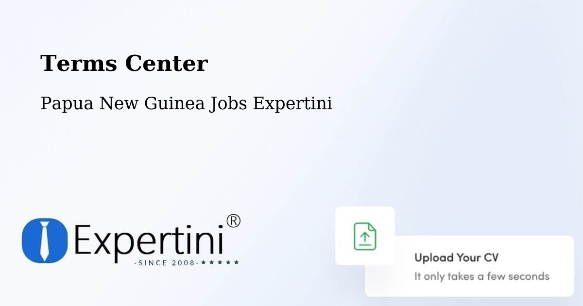 Terms of Service – Kiunga - Papua New Guinea Jobs Expertini